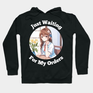 Just Waiting For My Orders - Anime Girl Hoodie